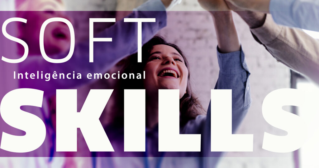 Soft Skills e Inteligência Emocional
